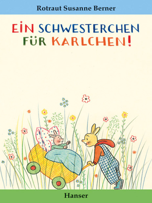 Title details for Ein Schwesterchen für Karlchen by Rotraut Susanne Berner - Available